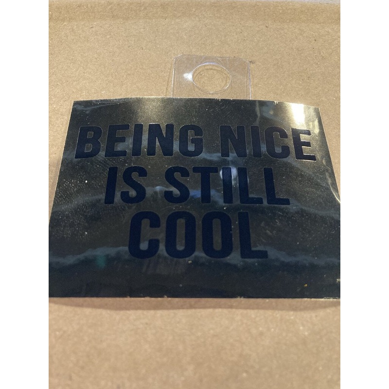 Being Nice Is Still Cool Sticker